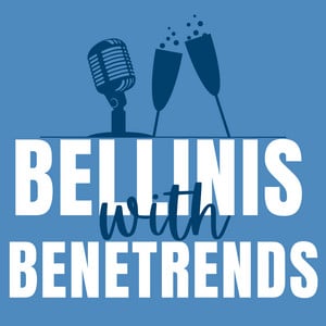 bellinis-with-benetrends podcast